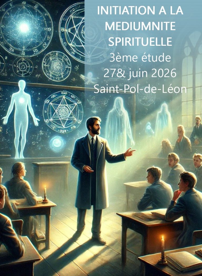 Initiation à la médiumnité spirituelle, 3ème étude, 27 et 28 juin 2026, Saint-Pol-de-Léon